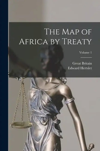 The Map of Africa by Treaty; Volume 1 - Paperback