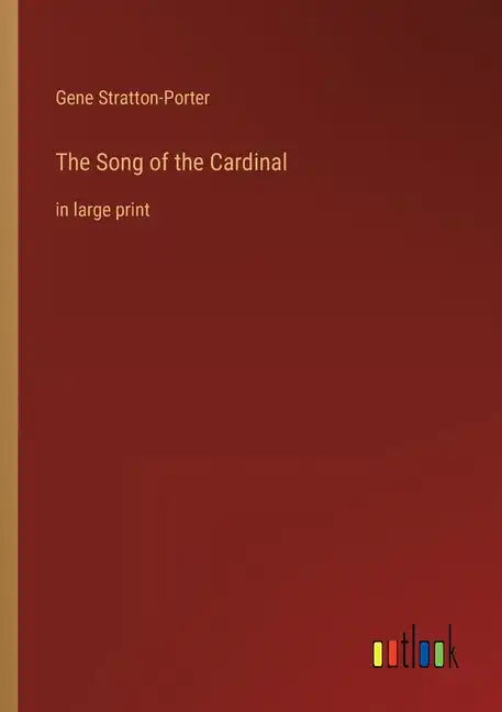 The Song of the Cardinal: in large print - Paperback
