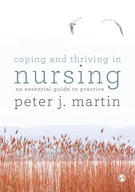 Coping and Thriving in Nursing - Paperback