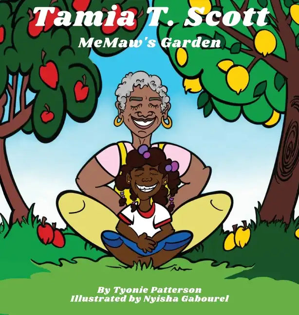 Tamia T. Scott: MeMaw's Garden - Hardcover