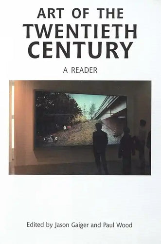 Art of the Twentieth Century: A Reader - Paperback