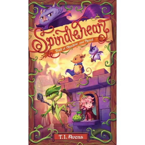 Spindleheart: Trail of Shadow and Spool - Hardcover