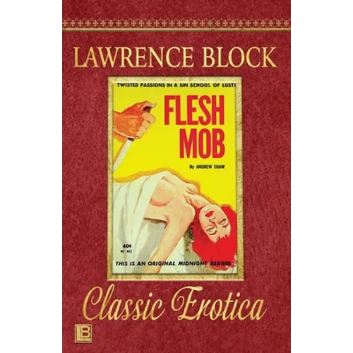 Flesh Mob: Collection of Classic Erotica - Book 25 - Paperback