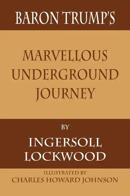 Baron Trump's Marvellous Underground Journey - Paperback