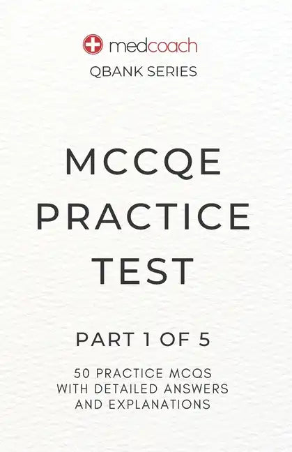 MCCQE Practice Test: Part 1 of 5 - Paperback