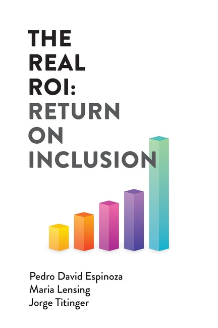 The Real ROI: Return On Inclusion - Paperback