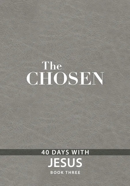 The Chosen Book Three: 40 Days with Jesus - Imitation Leather