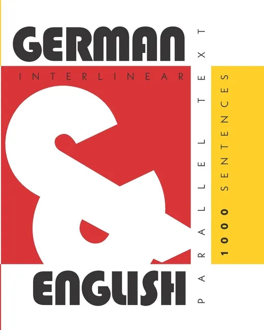 1000 German Sentences: Dual Language German-English, Interlinear & Parallel Text - Paperback