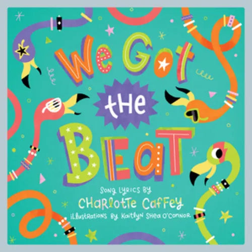 We Got the Beat: A Children's Picture Book - Hardcover