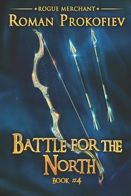 Battle for the North (Rogue Merchant Book #4): LitRPG Series - Paperback