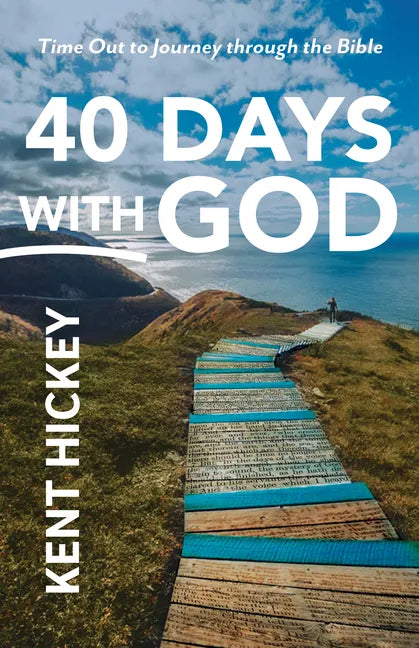 40 Days with God: Time Out to Journey Through the Bible - Paperback