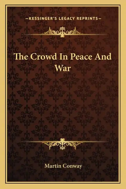 The Crowd in Peace and War - Paperback