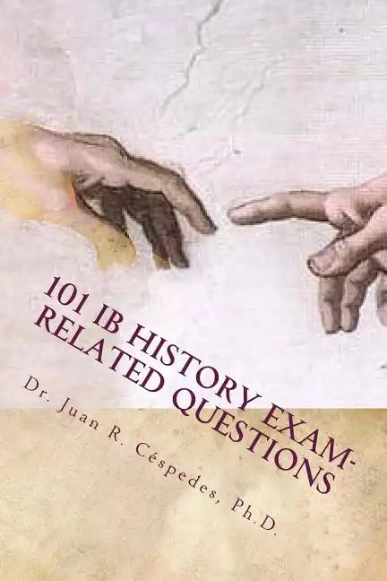 101 IB History Exam-related Questions: ...and their answers! - Paperback