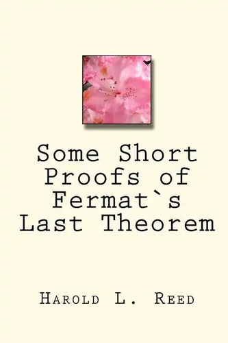 Some Short Proofs of Fermat`s Last Theorem - Paperback