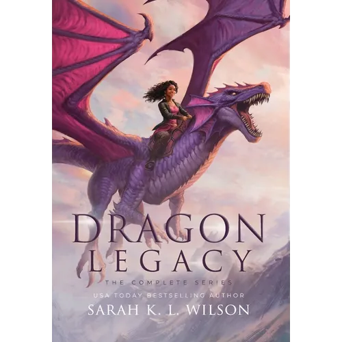 Dragon Legacy: The Complete Series: The Complete Series - Hardcover