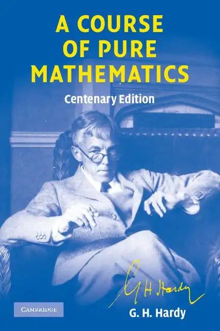 A Course of Pure Mathematics Centenary Edition - Paperback