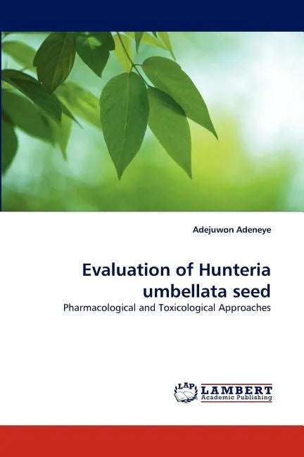 Evaluation of Hunteria umbellata seed - Paperback