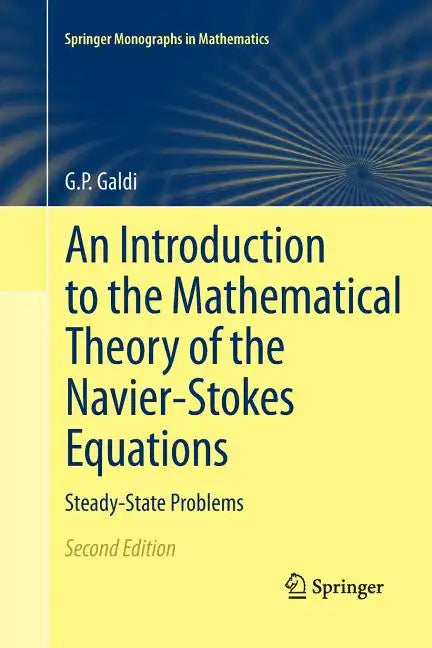 An Introduction to the Mathematical Theory of the Navier-Stokes Equations: Steady-State Problems - Paperback