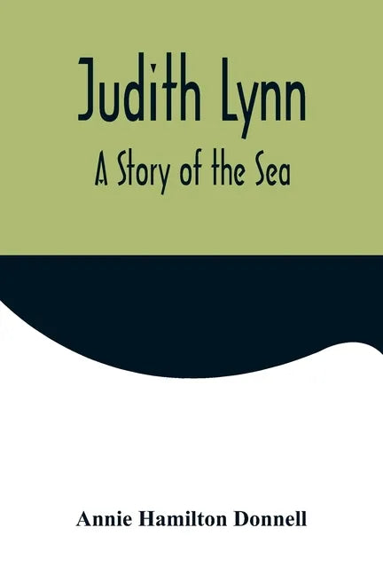 Judith Lynn: A Story of the Sea - Paperback
