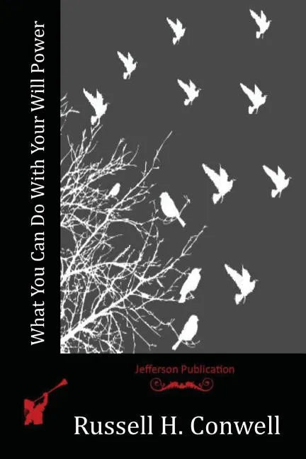 What You Can Do With Your Will Power - Paperback