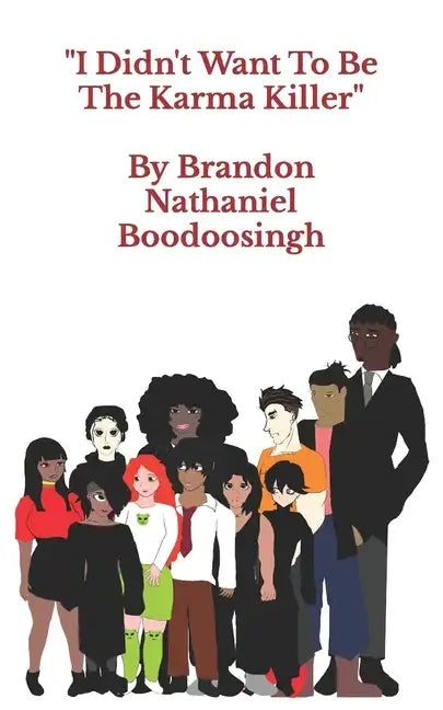 I Didn't Want To Be The Karma Killer - Paperback