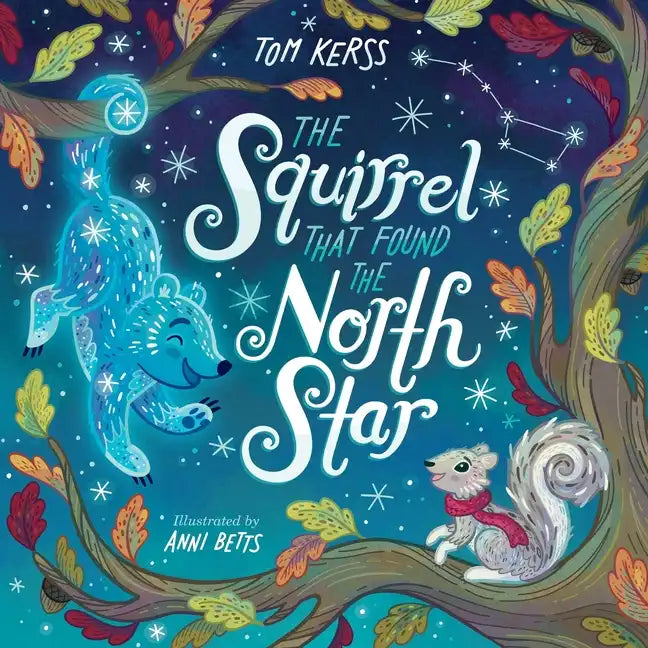 The Squirrel that Found the North Star (Starry Stories Book Two) - Paperback