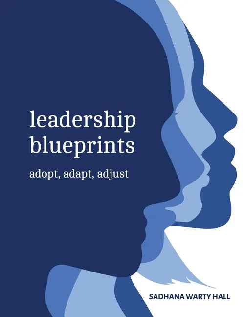 Leadership Blueprints adopt, adapt, adjust - Paperback