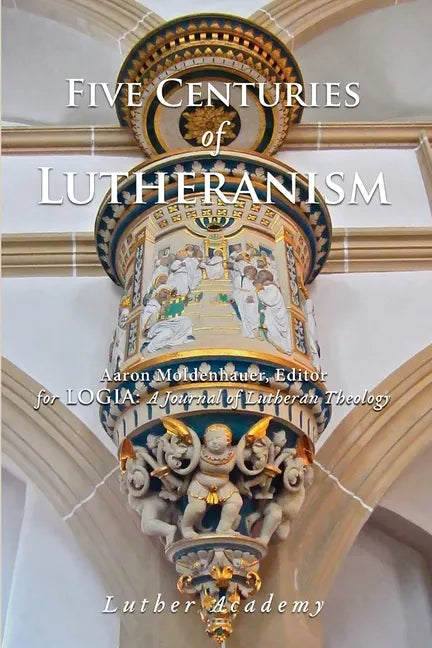 Five Centuries of Lutheranism - Paperback
