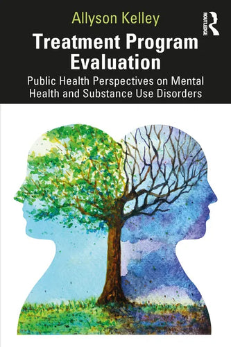 Treatment Program Evaluation: Public Health Perspectives on Mental Health and Substance Use Disorders - Paperback