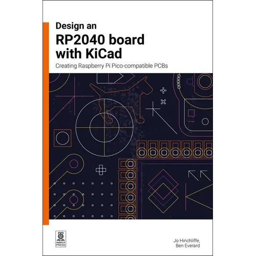 Design an Rp2040 Board with Kicad: Creating Raspberry Pi Pico-Compatible PCBs - Paperback