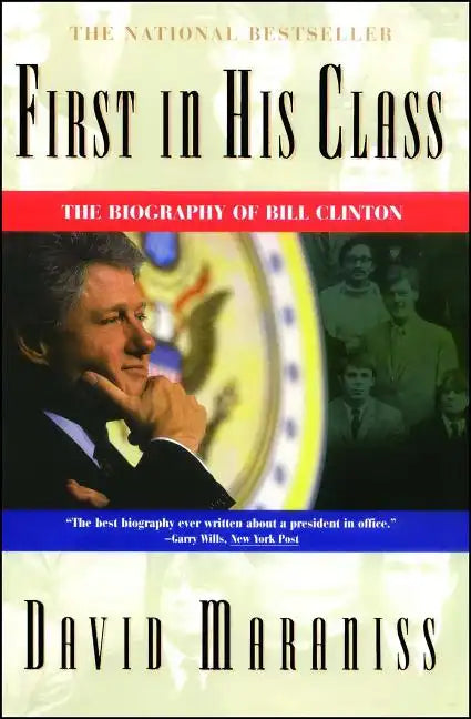 First in His Class: A Biography of Bill Clinton - Paperback