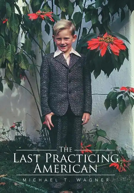 The Last Practicing American - Hardcover