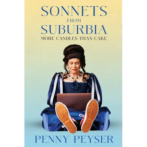 Sonnets From Suburbia: More Candles Than Cake - Paperback