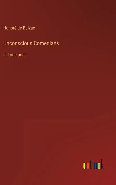 Unconscious Comedians: in large print - Hardcover