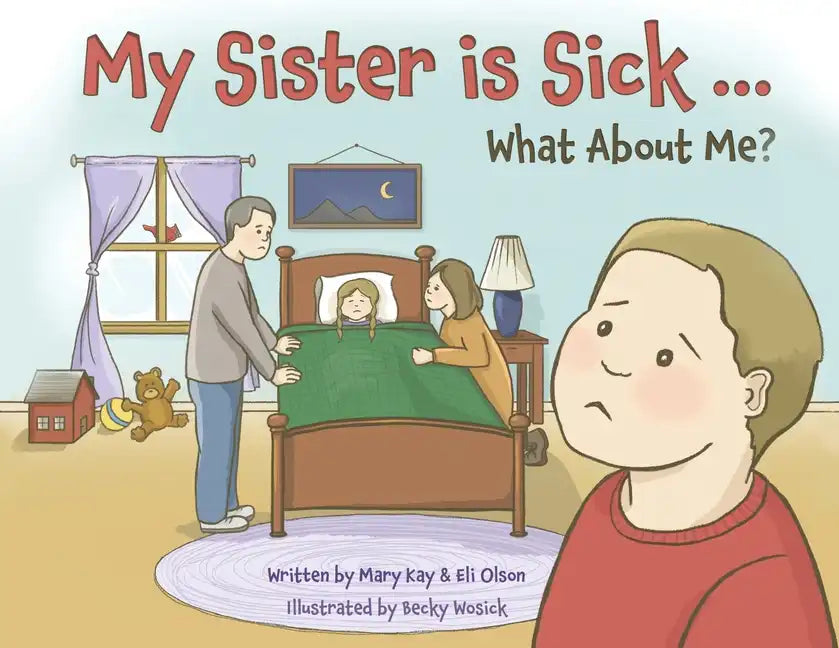 My Sister is Sick, What About Me? - Paperback