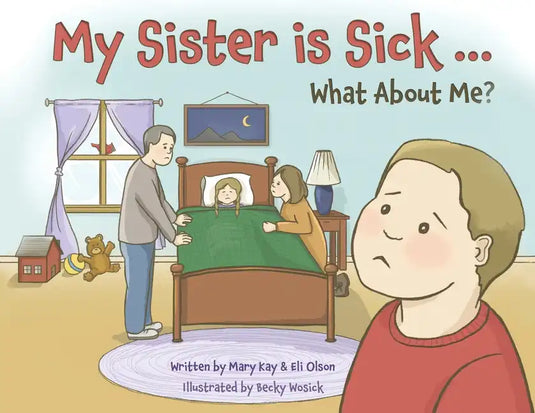 My Sister is Sick, What About Me? - Paperback