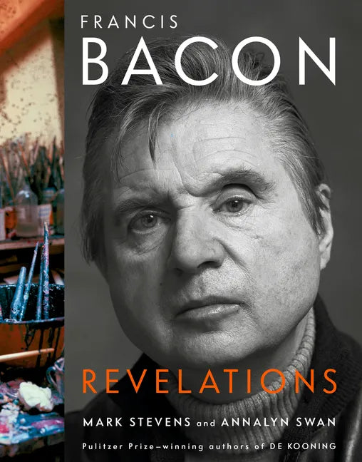 Francis Bacon: Revelations - Hardcover
