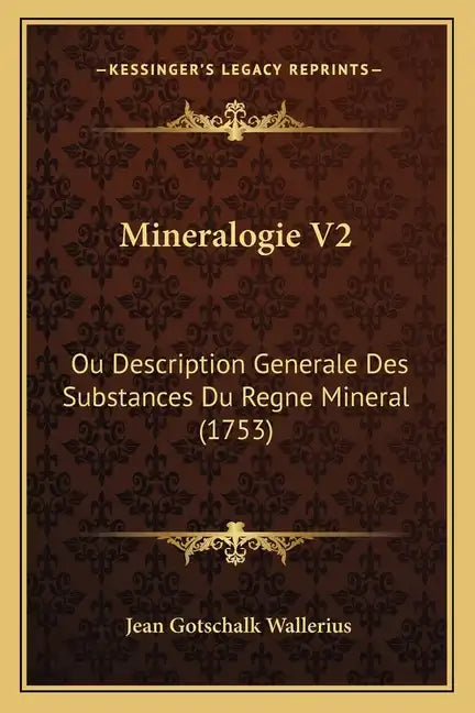 Mineralogie V2: Ou Description Generale Des Substances Du Regne Mineral (1753) - Paperback