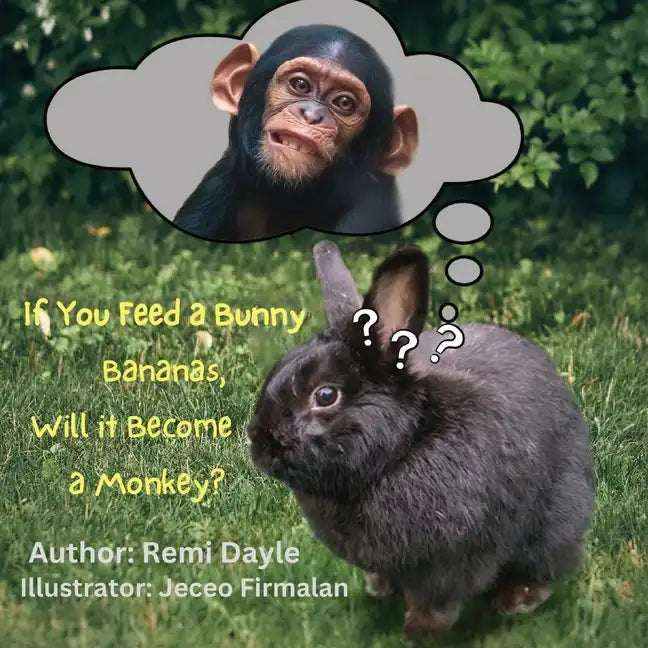 If You Feed A Bunny Bananas, Will It Become A Monkey? - Paperback