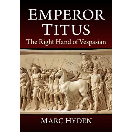 Emperor Titus: The Right Hand of Vespasian - Paperback