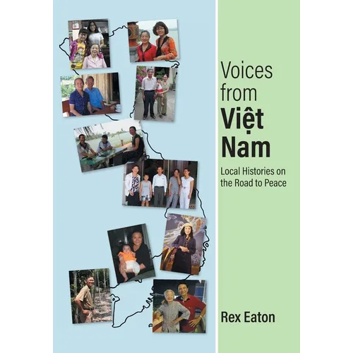 Voices from Viet Nam: Local Histories on the Road to Peace - Paperback
