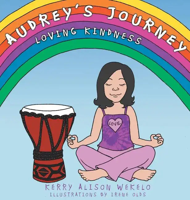 Audrey's Journey: Loving Kindness - Hardcover