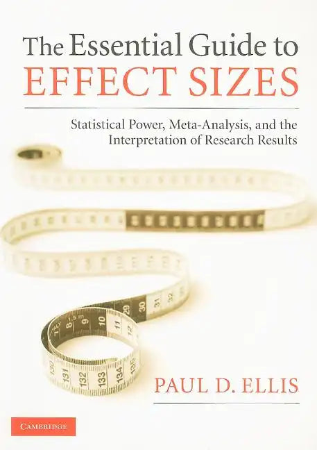 The Essential Guide to Effect Sizes - Paperback