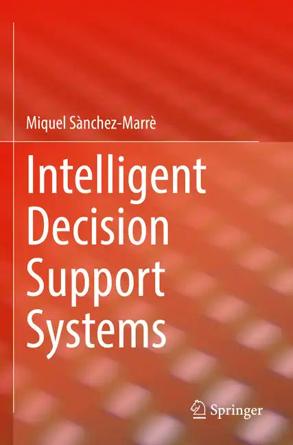 Intelligent Decision Support Systems - Paperback