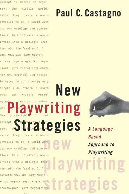 New Playwriting Strategies: A Language-Based Approach to Playwriting - Paperback