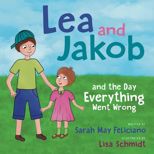 Lea and Jakob: And the Day Everything Went Wrong - Paperback