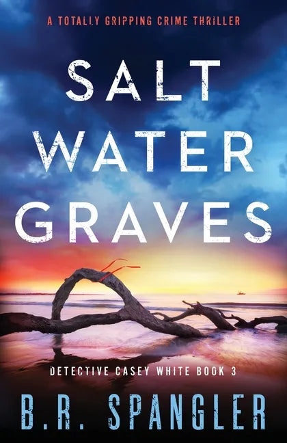 Saltwater Graves: A totally gripping crime thriller - Paperback
