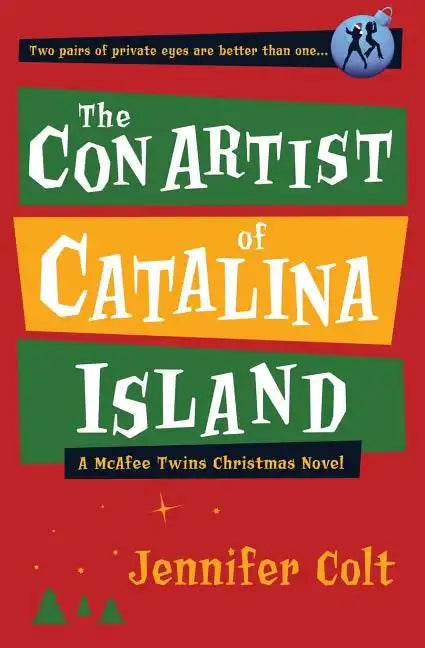 The Con Artist of Catalina Island: A McAfee Twins Christmas Novel - Paperback