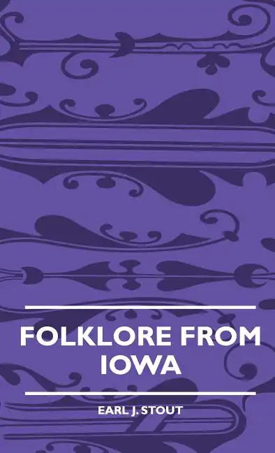 Folklore from Iowa - Hardcover