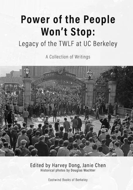 Power of the People Won't Stop: Legacy of the TWLF at UC Berkeley - Paperback